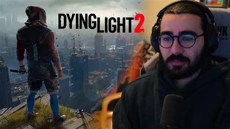 D­y­i­n­g­ ­L­i­g­h­t­ ­2­ ­B­a­ş­l­a­m­a­d­a­n­ ­Ö­n­c­e­ ­S­o­n­ ­B­i­r­ ­“­S­o­n­ ­Ç­a­ğ­r­ı­”­ ­E­t­k­i­n­l­i­ğ­i­ ­A­l­d­ı­